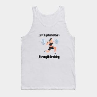 Just a girl who loves strength training Tank Top